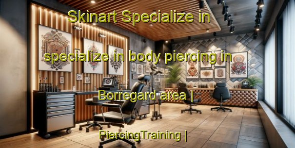 Skinart Specialize in specialize in body piercing in Borregard area | PiercingTraining | PiercingClasses | SkinartTraining-Norway